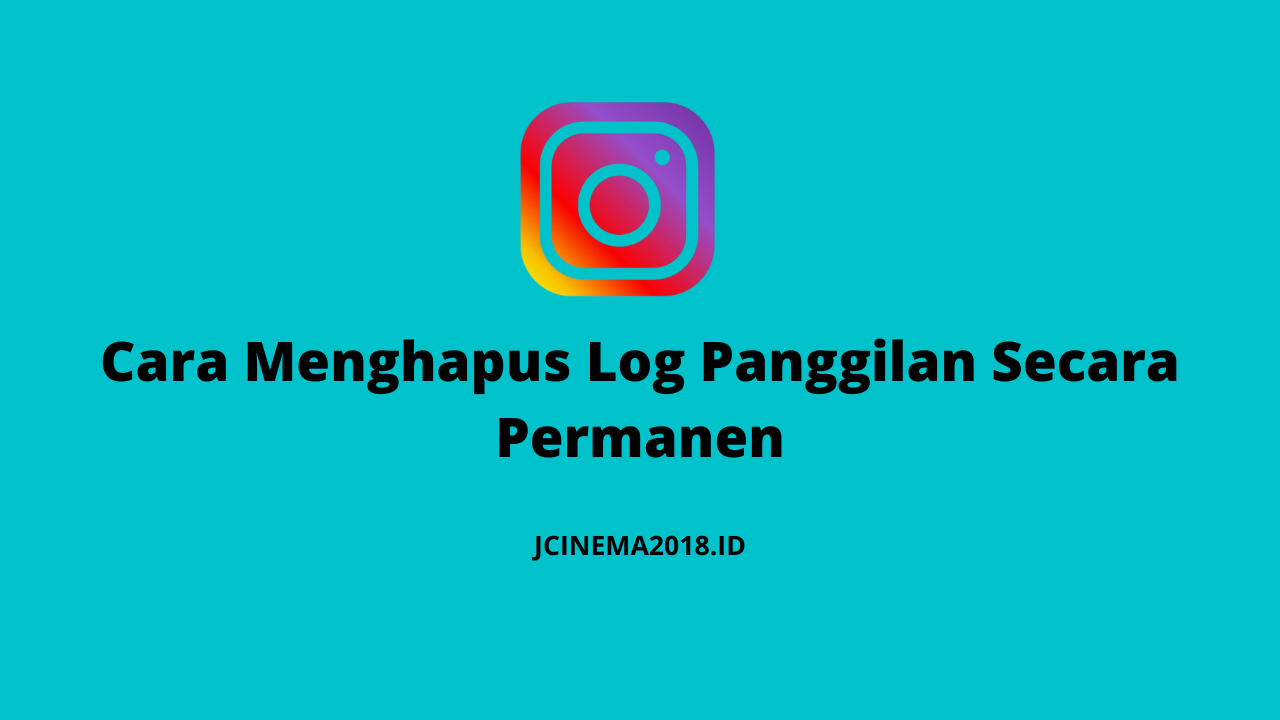 Cara Menghapus Riwayat Telepon Di Instagram Jcinema Id