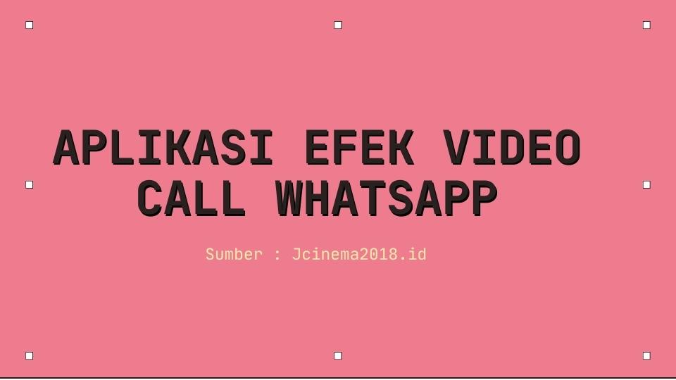 Cara edit video call whatsapp dengan aplikasi