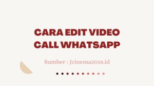 Cara Edit Video Call Whatsapp agar terlihat Cantik dengan Efek Aplikasi Oppo