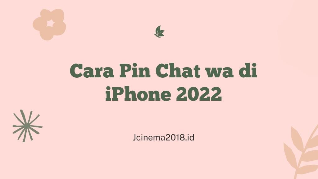 Cara Pin Chat wa di iPhone 2022