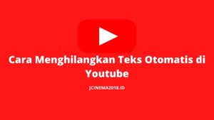 cara menghilangkan teks di youtube