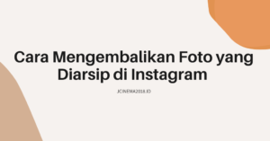 cara mengembalikan foto yang diarsip di instagram