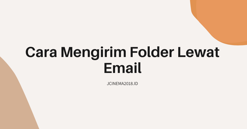 cara mengirim folder lewat email