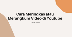 cara meringkas video di youtube