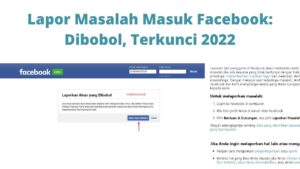 Lapor Masalah Masuk Facebook: Dibobol, Terkunci 2022