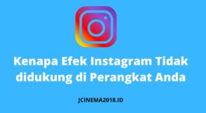 Kenapa Efek Instagram Tidak didukung di Perangkat Anda