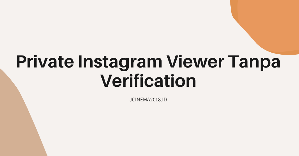 Private Instagram Viewer Tanpa Verification