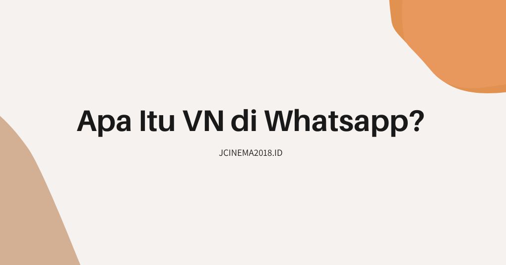 apa itu vn di whatsapp