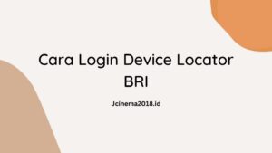 Cara login device locator BRI