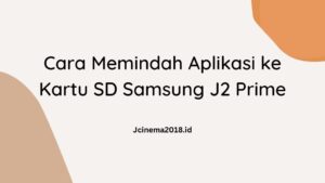 3 Cara Memindah Aplikasi ke Kartu SD Samsung J2 Prime
