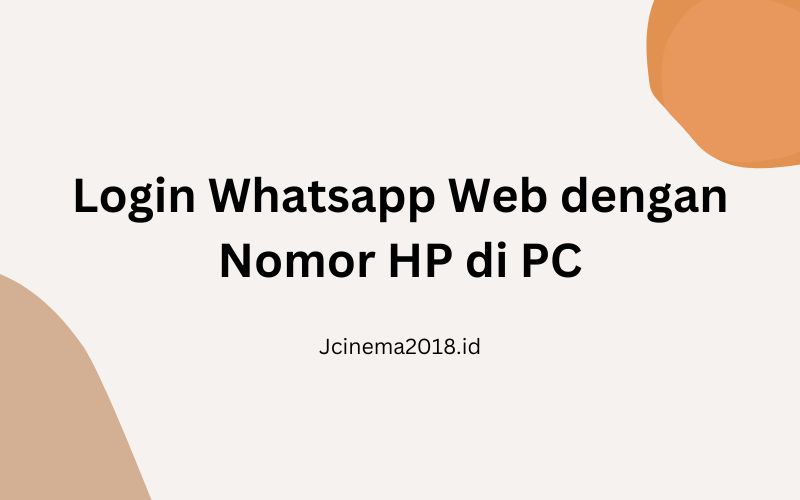 login whatsapp web dengan nomor hp di pc