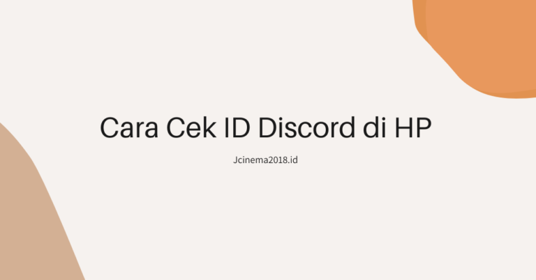 Cara Melihat Id Discord Sendiri Atau Orang Lain Jcinema Id