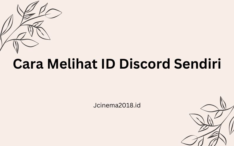 Cara Melihat ID Discord Sendiri