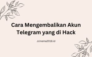 cara mengembalikan akun telegram yang di hack