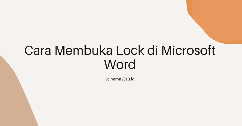 cara membuka lock di microsoft word