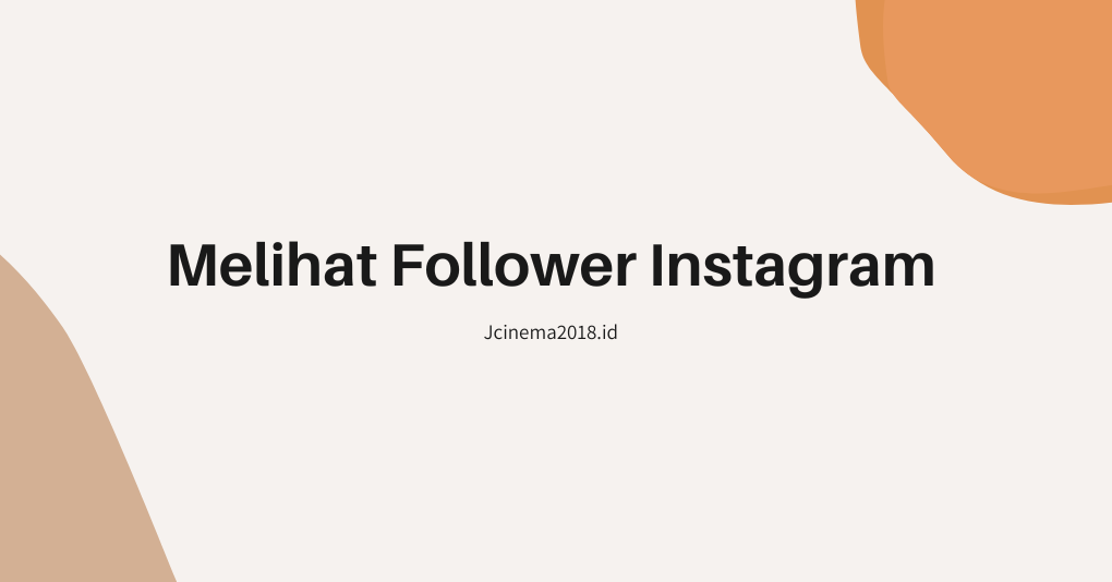 Melihat Follower Instagram