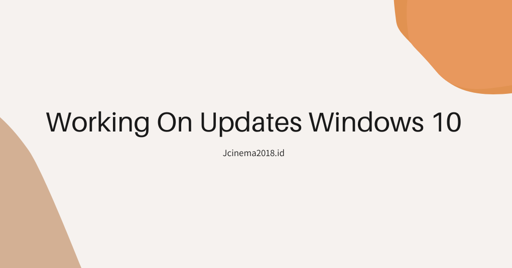 working on updates windows 10